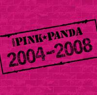 The Pink Panda : The Pink☆Panda 2004-2008